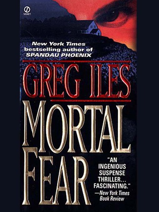 Title details for Mortal Fear by Greg Iles - Wait list